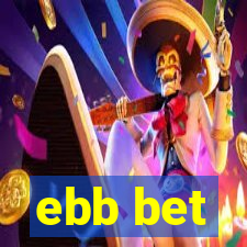 ebb bet